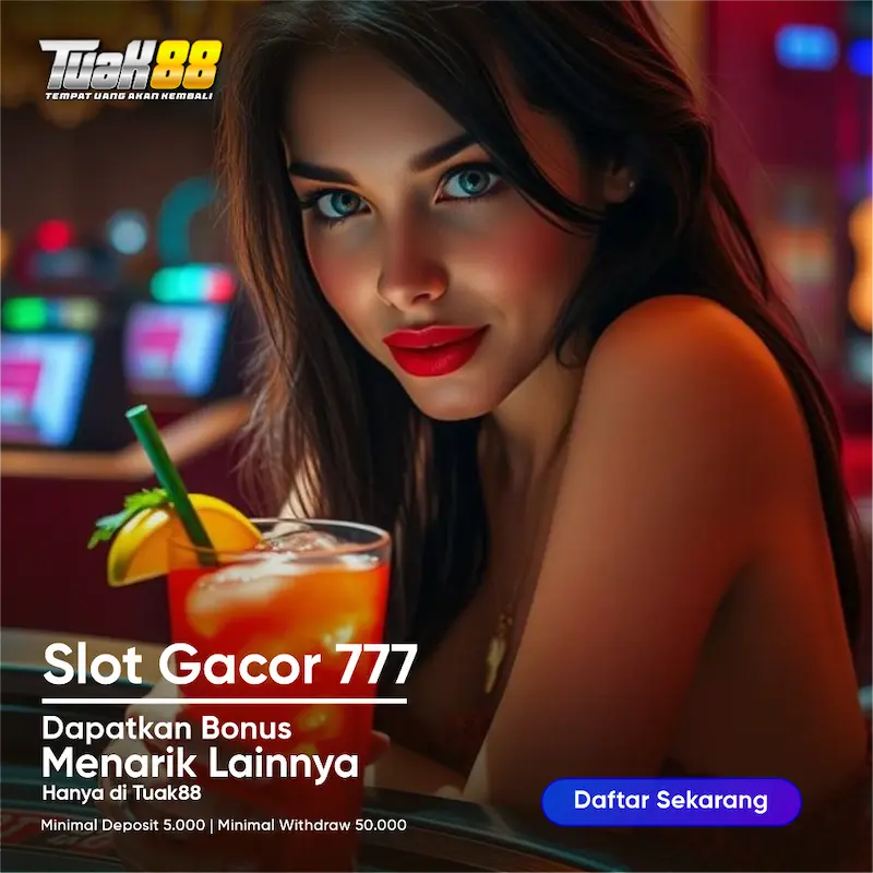 Tuak88 | Slot gacor 777 Pengalaman Main Slot gacor 777 Paling Gampang Maxwin dengan Sensasi Jackpot Sejati